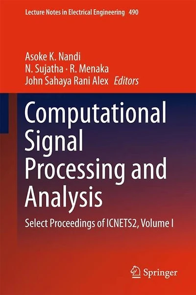 Computational Signal Processing And Analysis: Select Proceedings Of Icnets2, Volume I
