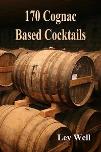 170 Cognac Based Cocktails