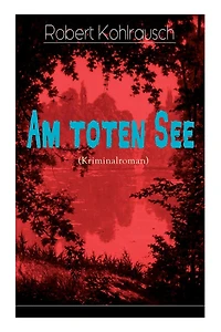 Am toten See (Kriminalroman)