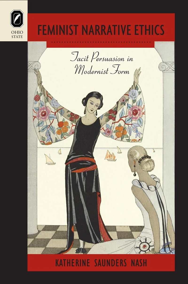 Feminist Narrative Ethics: Tacit Persuasion Modernist Form