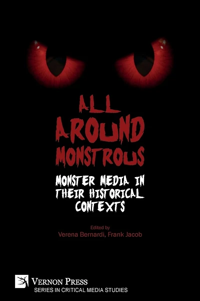 All Around Monstrous: Monster Media In Their Historical Contexts