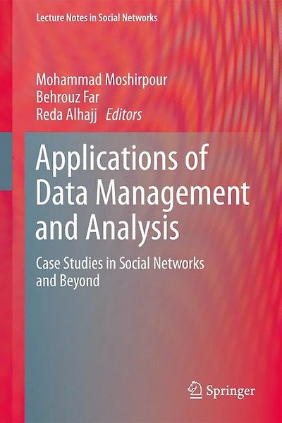 Applications of Data Management and Analysis: Case Studies Social Networks Beyond