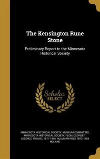 the Kensington Rune Stone: Preliminary Report to Minnesota Historical Society