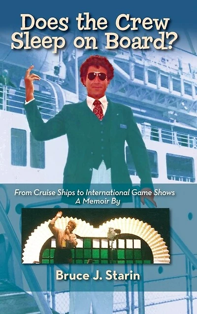 Does The Crew Sleep Onboard? From Cruise Ships To International Game Shows (hardback)