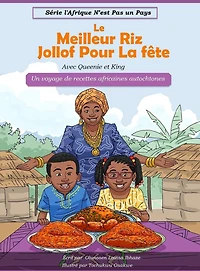 Le Meilleur Riz Jollof Pour La fête: Un voyage de recettes africaines autochtones