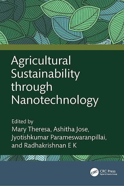 Agricultural Sustainability through Nanotechnology