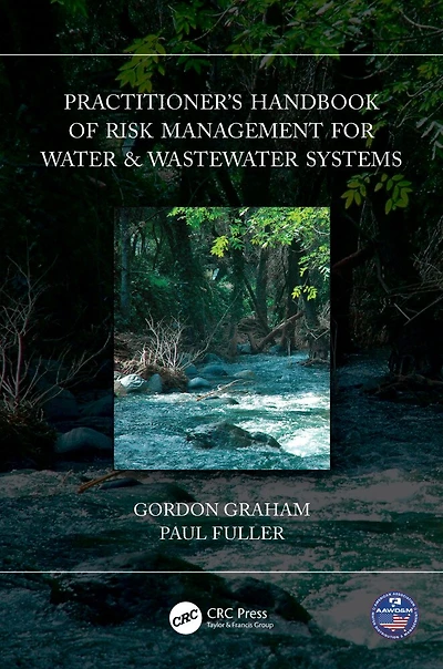 Practitioner's Handbook of Risk Management for Water and Wastewater Systems