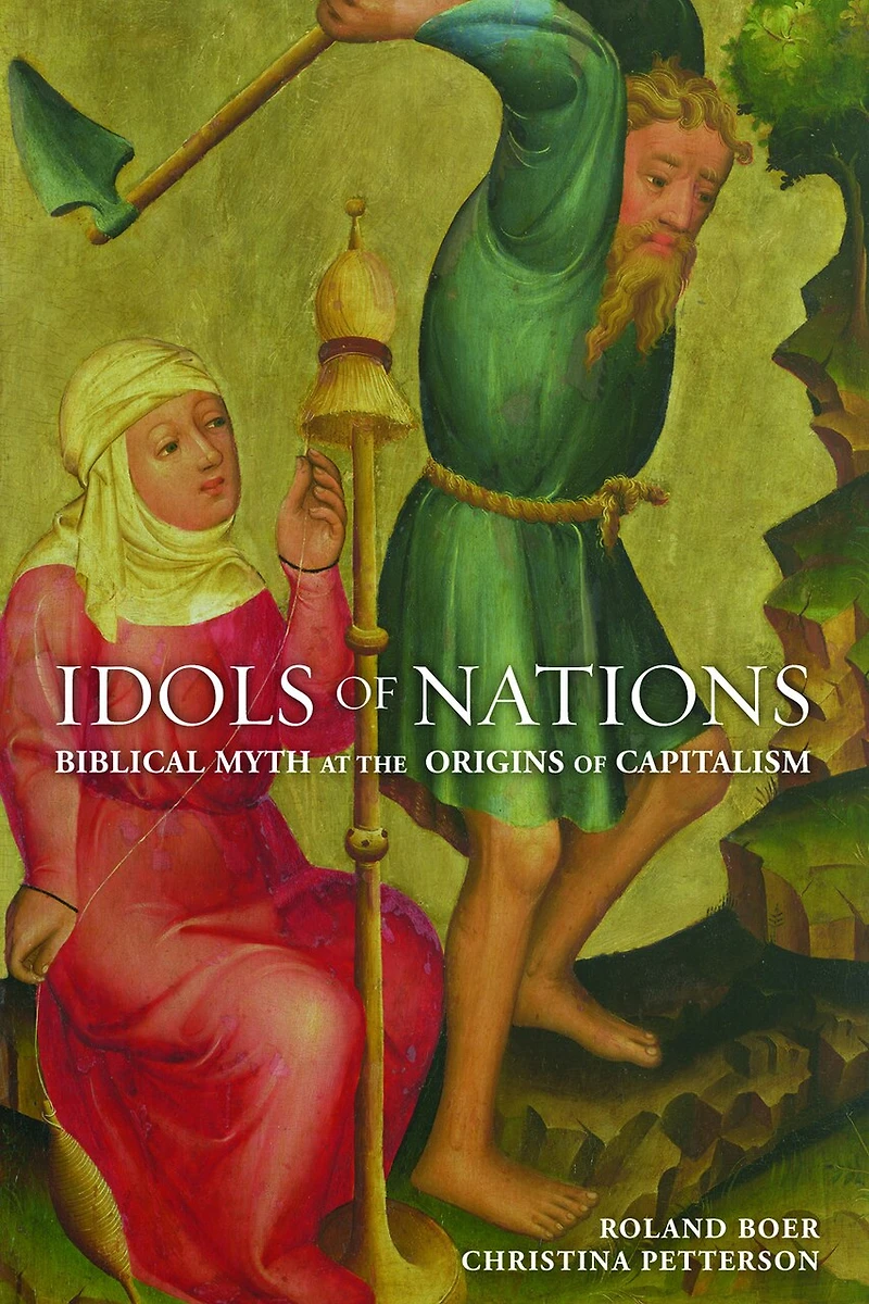 Idols of Nations: Biblical Myth at the Origins Capitalism