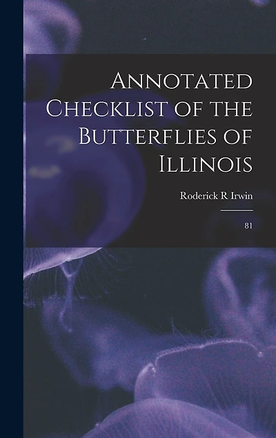 Annotated Checklist of the Butterflies of Illinois: 81