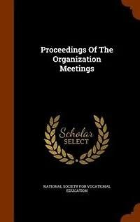 Proceedings Of The Organization Meetings