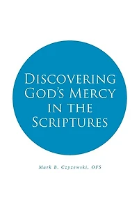 Discovering God's Mercy the Scriptures
