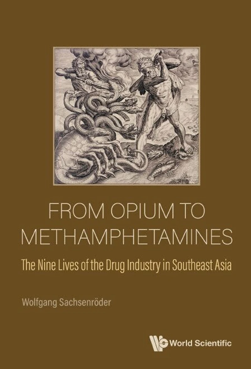 From Opium To Methamphetamines: The Nine Lives Of Drug Industry Southeast Asia