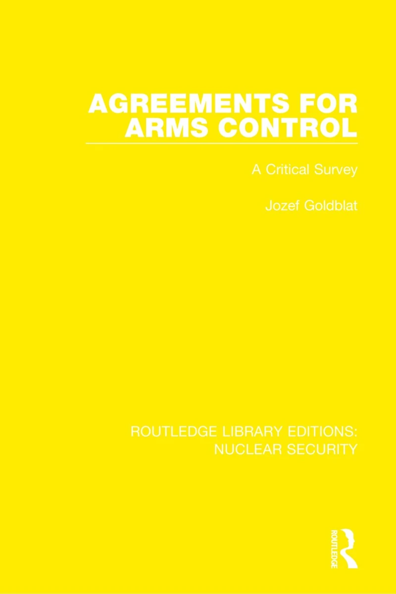 Agreements for Arms Control: A Critical Survey