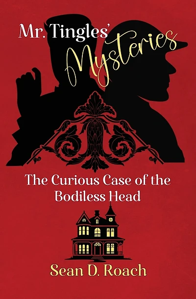 Mr. Tingles' Mysteries: The Curious Case of the Bodiless Head