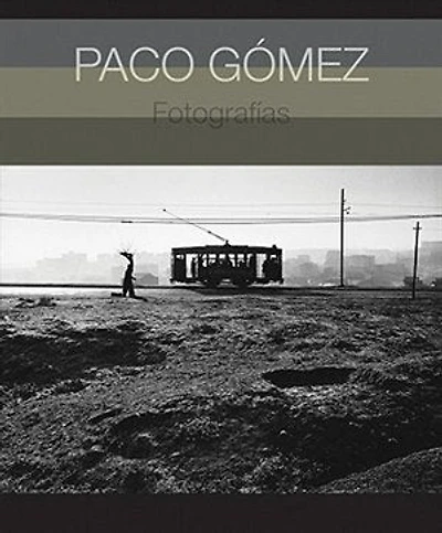 Paco Gómez: Photographs