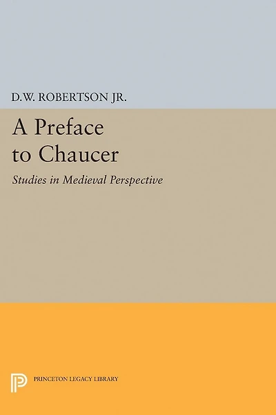 A Preface to Chaucer: Studies Medieval Perspective