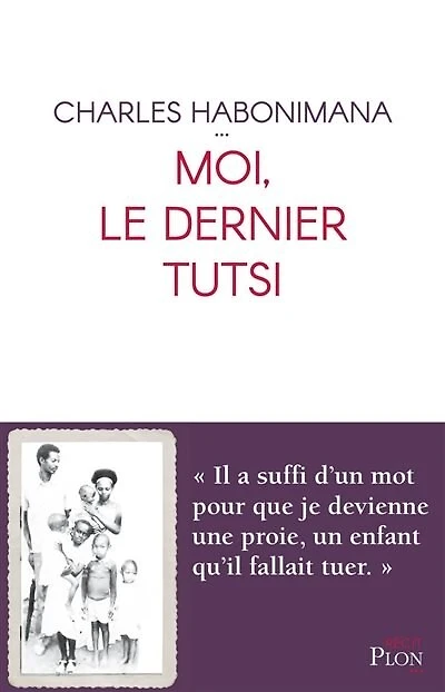 Moi, le dernier Tutsi: génocide tutsi à hauteur d'enfant
