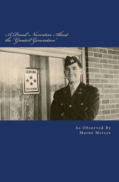A Proud Narrative About the "Greatest Generation": The Story of a Wonderful, Lucky Life