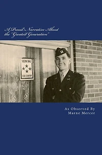 A Proud Narrative About the "Greatest Generation": The Story of a Wonderful, Lucky Life