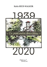 1939 : Un pont entre deux rives 2020: