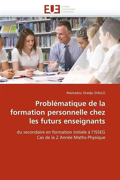 Problématique de la formation personnelle chez les futurs enseignants: du secondaire en formation initiale à l'ISSEG Cas de la 2 Année Maths-Physique