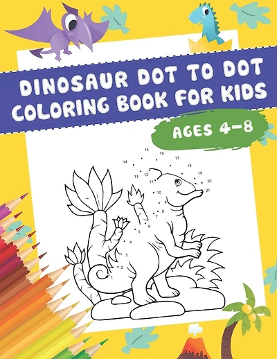 DINOSAUR Dot to Dot Coloring Book For Kids Ages 4-8: Numbers 1-25 -50 Dinosaurs Coloring Book For Kids