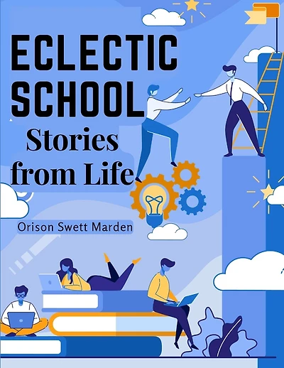Eclectic School: Stories from Life