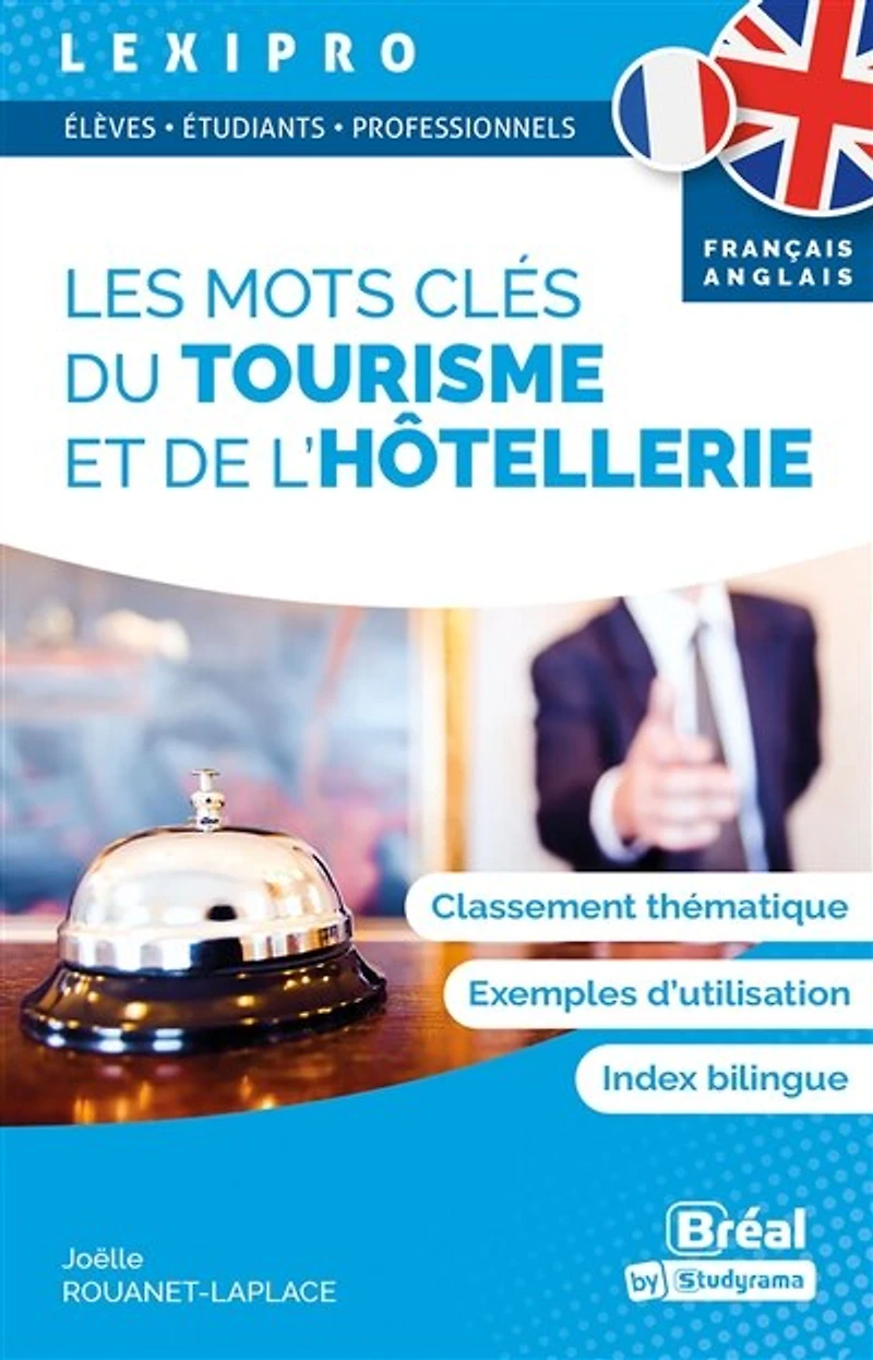 Les mots clés du tourisme et de l'hôtellerie: français-anglais