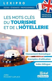 Les mots clés du tourisme et de l'hôtellerie: français-anglais