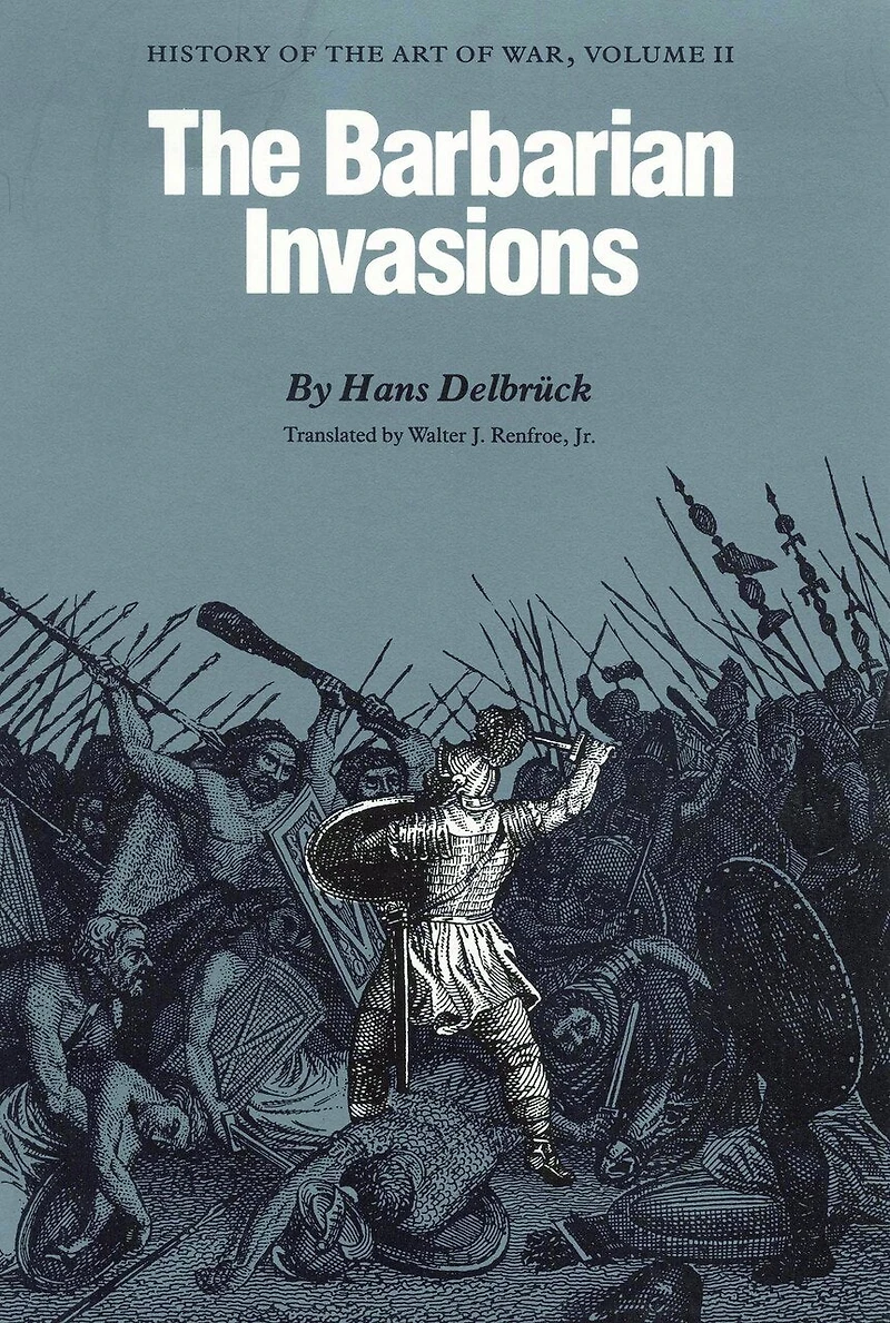 The Barbarian Invasions: History of the Art of War, Volume II