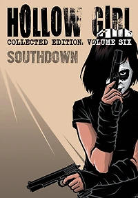 Hollow Girl: Collected Edition Volume 6 - Southdown
