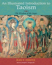 An Illustrated Introduction to Taoism: the Wisdom of Sages