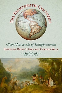 The Eighteenth Centuries: Global Networks of Enlightenment