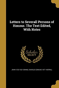 Letters to Severall Persons of Honour (Classic Reprint)