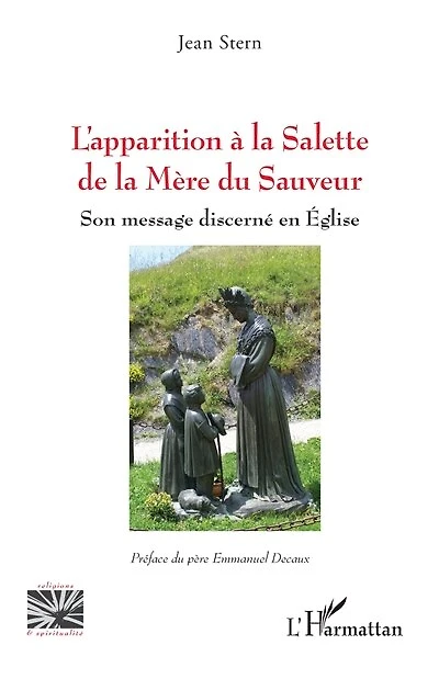 L’apparition à la Salette de la Mère du Sauveur: Son message discerné en Église