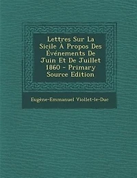 Lettres Sur La Sicile À Propos Des Événements De Juin Et Juillet 1860