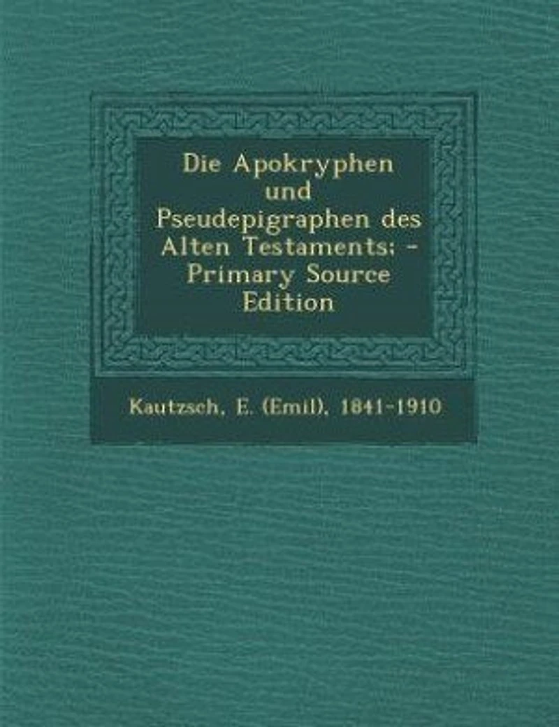Die Apokryphen und Pseudepigraphen des Alten Testaments; - Primary Source Edition