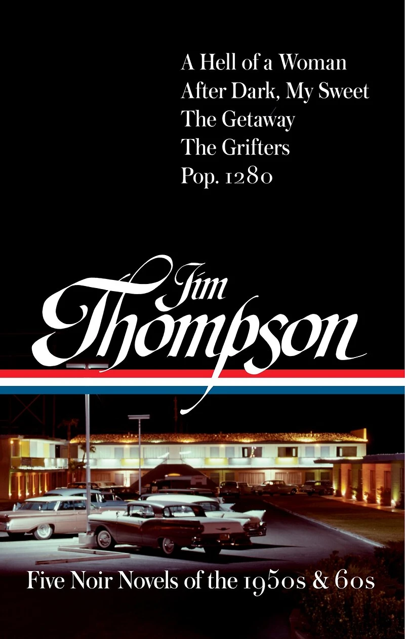 Jim Thompson: Five Noir Novels of The 1950s & 60s (#399): a Hell Woman / After Dark, My Sweet Getaway Grifters Pop. 1280