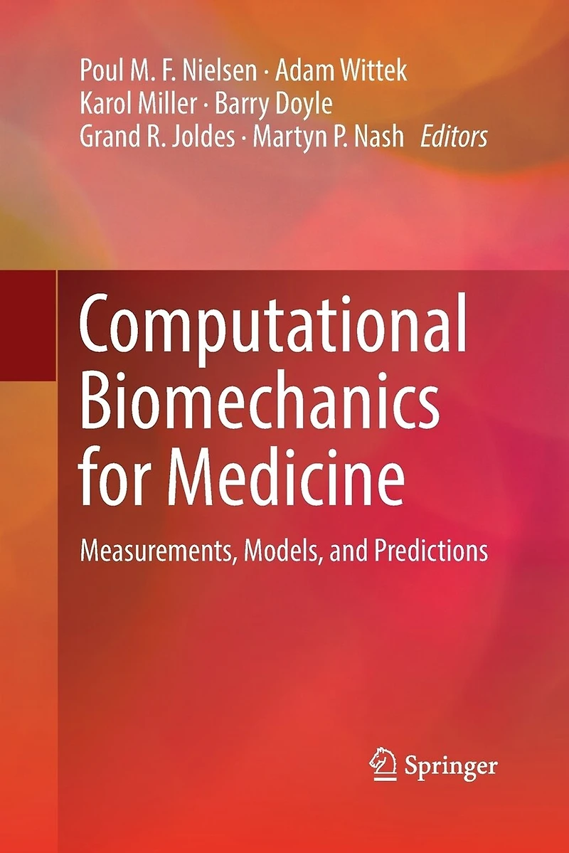 Computational Biomechanics for Medicine: Measurements, Models, and Predictions