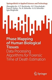 Phase Mapping of Human Biological Tissues: Data Processing Algorithms for Forensic Time Death Estimation