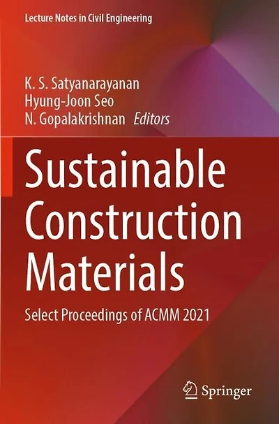 Sustainable Construction Materials: Select Proceedings of ACMM 2021