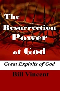 The Resurrection Power of God: Great Exploits God