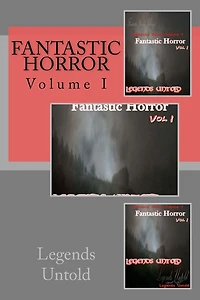 Fantastic Horror: Legends Untold