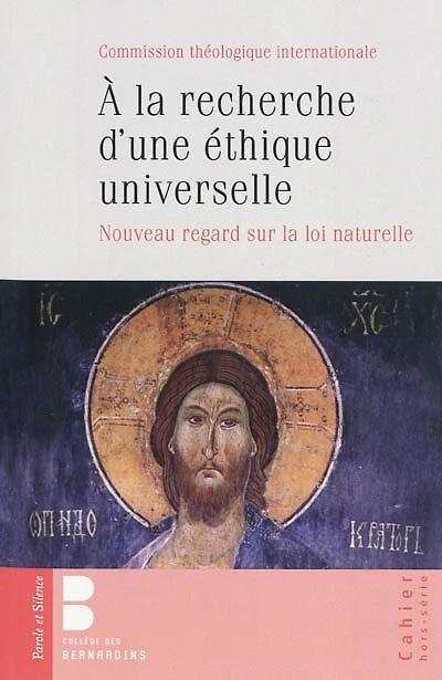 A la recherche d'une éthique universelle : nouveau regard sur la loi naturelle: nouveau regard sur la loi naturelle