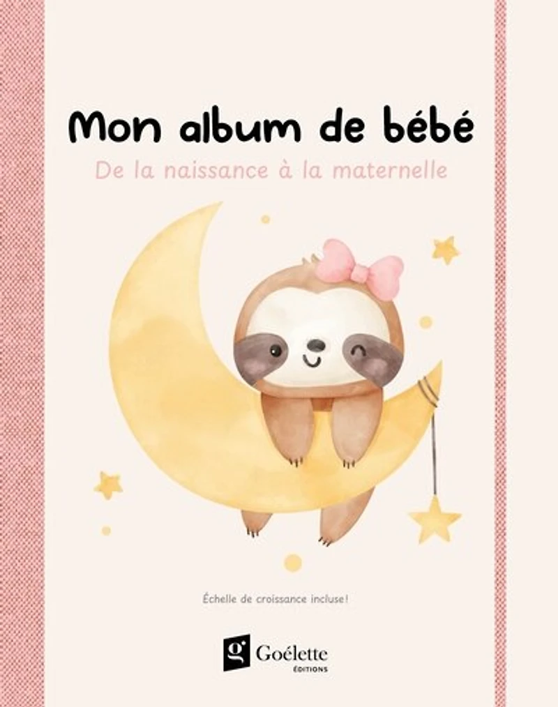 Mon album de bébé - De la naissance à la maternelle : Fille: Fille