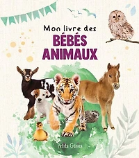 Mon livre des bébés animaux