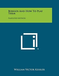 Bongos And How To Play Them: Simplified Method