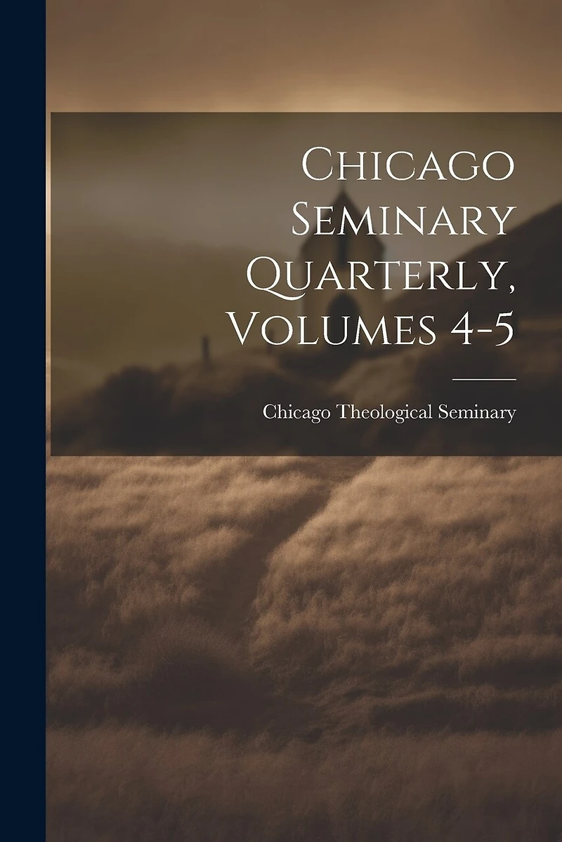 Chicago Seminary Quarterly
