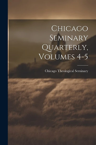 Chicago Seminary Quarterly