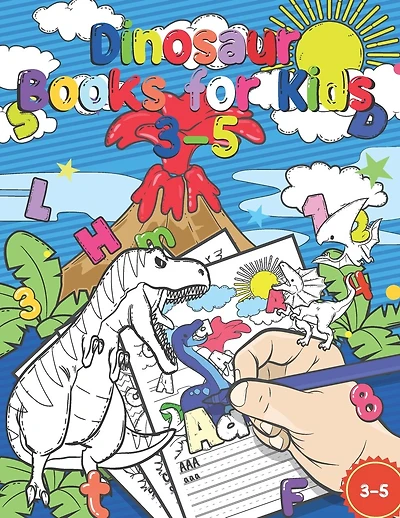 Dinosaur Books For Kids 3-5: Handwriting Practice Book for Kids, Tracing Letters and Numbers for Preschool, Coloring Activity Pages, Gift Idea for Kids